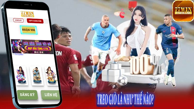 Treo giò là như thế nào?